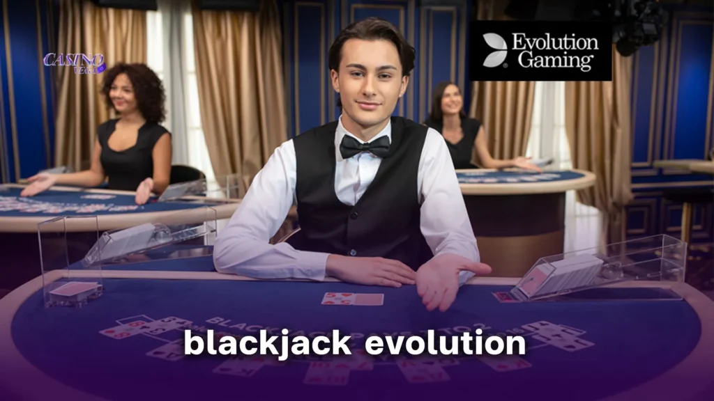 ทำความรู้จัก blackjack evolution ประสบการณ์แบล็คแจ็คแบบใหม่ที่คุณต้องลอง